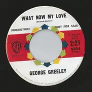 George Greeley - What Now My Love / 11th Hour Melody