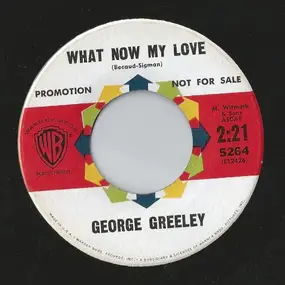 George Greeley - What Now My Love / 11th Hour Melody