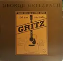 LP - George Gritzbach - Had Your Gritz Today?