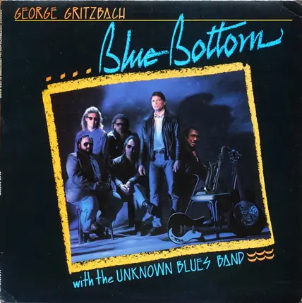 George Gritzbach With The Unknown Blues Band - Blue Bottom