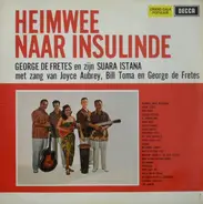 George de Fretes En Zijn Suara Istana - Heimwee Naar Insulinde