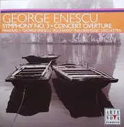 George Enescu - Cristian Mandeal , "George Enescu" Bucharest Philharmonic Orchestra - Symphony No.3 • Concert Overture