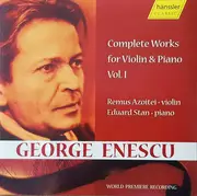 CD - George Enescu - Remus Azoiței , Eduard Stan - Complete Works For Violin & Piano, Vol.I