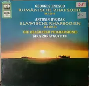 LP - George Enescu , Antonín Dvořák , Gika Zdravkovitch , Beogradska Filharmonija - Rumänische Rhapsodie Nr.1 A-Dur Op.11 - Slawische Rhapsodie Nr.1-3 Op.45