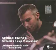 CD - George Enescu / Orchestra Națională Radio Dirijor: Tiberiu Soare - Simfonia a II-a Op.17 În La Major