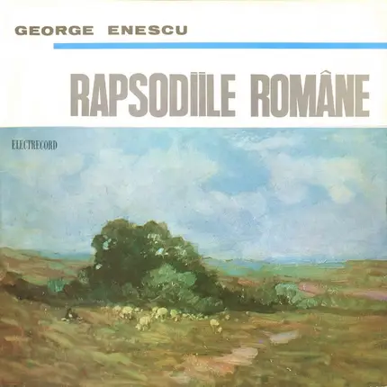 George Enescu - Rapsodiile Române