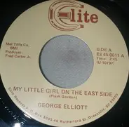 George Elliott - My Little Girl On The Eastside