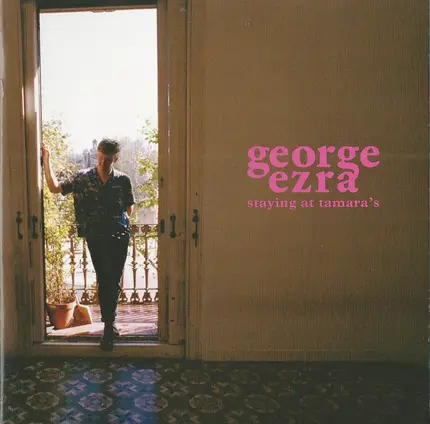 George Ezra - Staying at Tamara's
