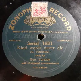 George Formby - Kind Words Never Die / I Had No Mother To Guide Me