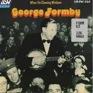 George Formby - When I'm Cleaning Windows