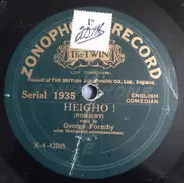 George Formby - Heigho ! / Looking For Mugs In The Strand