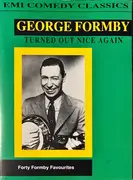 MC - George Formby - Turned Out Nice Again - Forty Formby Favourites