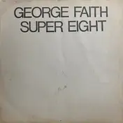 George Faith - Super Eight