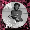 LP - George Faith - To Be A Lover