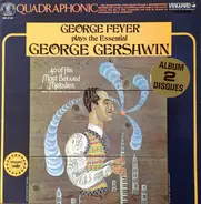 George Feyer , George Gershwin - Plays The Essential George Gershwin