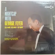 George Feyer - A Nightcap With George Feyer