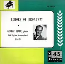 7inch Vinyl Single - George Feyer - Echoes of Broadway ( Part 1 )
