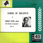 George Feyer - Echoes of Broadway ( Part 1 )