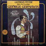 George Feyer - Plays The Essential George Gershwin