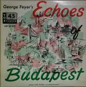 7inch Vinyl Single - George Feyer - Echoes Of Budapest