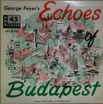 George Feyer - Echoes Of Budapest