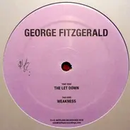 George Fitzgerald - The Let Down / Weakness
