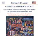 CD - George Frederick McKay - Suite For Viola And Piano, From My Tahoe Window, An April Suite, Caricature Dance Suite