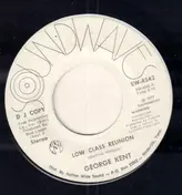 George Kent - Low Class Reunion / (How Can I Write On Paper) What I Feel In My Heart