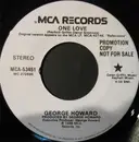 7inch Vinyl Single - George Howard - One Love
