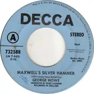 George Howe / George Howe And Carl Davis - Maxwell's Silver Hammer / Goodnight Sugar