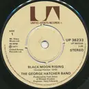 7inch Vinyl Single - George Hatcher Band - Black Moon Rising