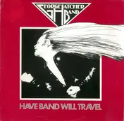George Hatcher Band - Have Band Will Travel