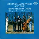 LP - George Hazelwood And The Tennessee Partners - Bluegrass Time In The Country
