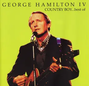 George Hamilton IV - Country Boy...Best Of