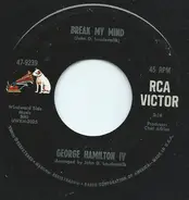 George Hamilton IV - Break My Mind / Something Special To Me