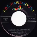 7inch Vinyl Single - George Hamilton IV - Loneliness All Around Me / Before This Day Ends