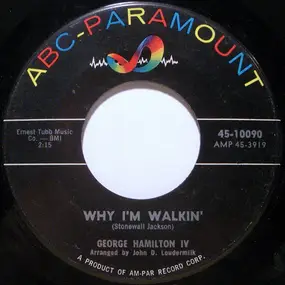 George Hamilton IV - Why I'm Walkin'