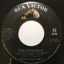 7inch Vinyl Single - George Hamilton IV - The Little Grave