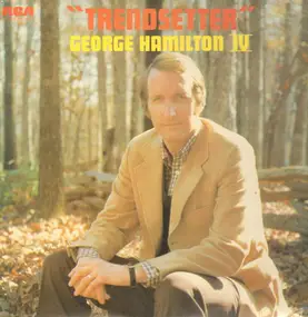 George Hamilton IV - Trendsetter