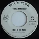 7inch Vinyl Single - George Hamilton IV - Twist Of The Wrist /  Write Me A Picture