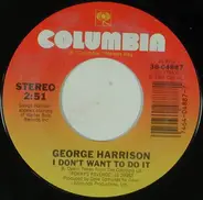 George Harrison - I Don't Want To Do It