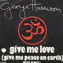 7inch Vinyl Single - George Harrison - Give Me Love (Give Me Peace On Earth)