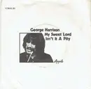 7inch Vinyl Single - George Harrison - My Sweet Lord / Isn't It A Pity - No Cover
