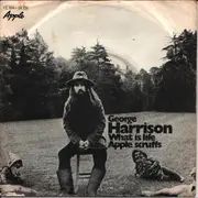 7inch Vinyl Single - George Harrison - What Is Life / Apple Scruffs