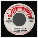 7inch Vinyl Single - George Harvey - Nicest FeelinÄ