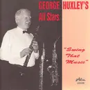 CD - George Huxley's All Star Jazz Band - Swing That Music