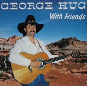 George Hug - George Hug With Friends