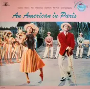 George & Ira Gershwin - An American In Paris (Music From The Original Motion Picture Soundtrack)