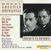 George & Ira Gershwin - Great American Songwriters: George & Ira Gershwin