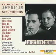 George & Ira Gershwin - Great American Songwriters: George & Ira Gershwin